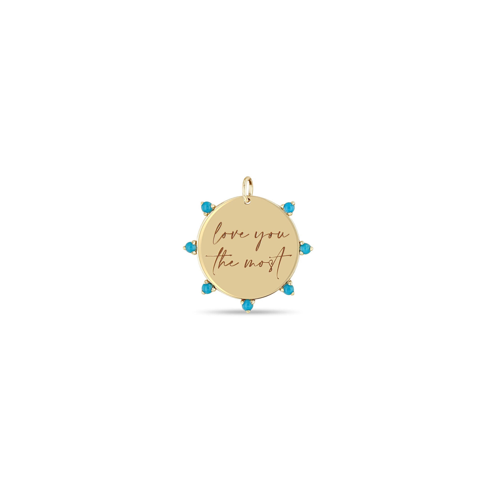 Zoë Chicco 14k Gold Medium "love you the most" Disc with Prong Turquoise Charm Pendant